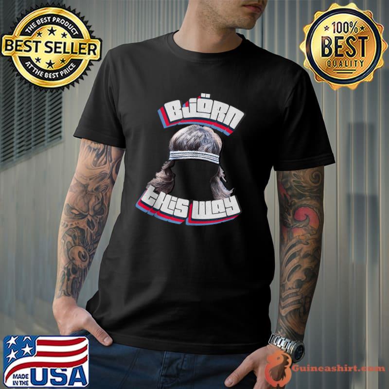 Bjorn This Way Funny 2021 T-Shirt Unisex
