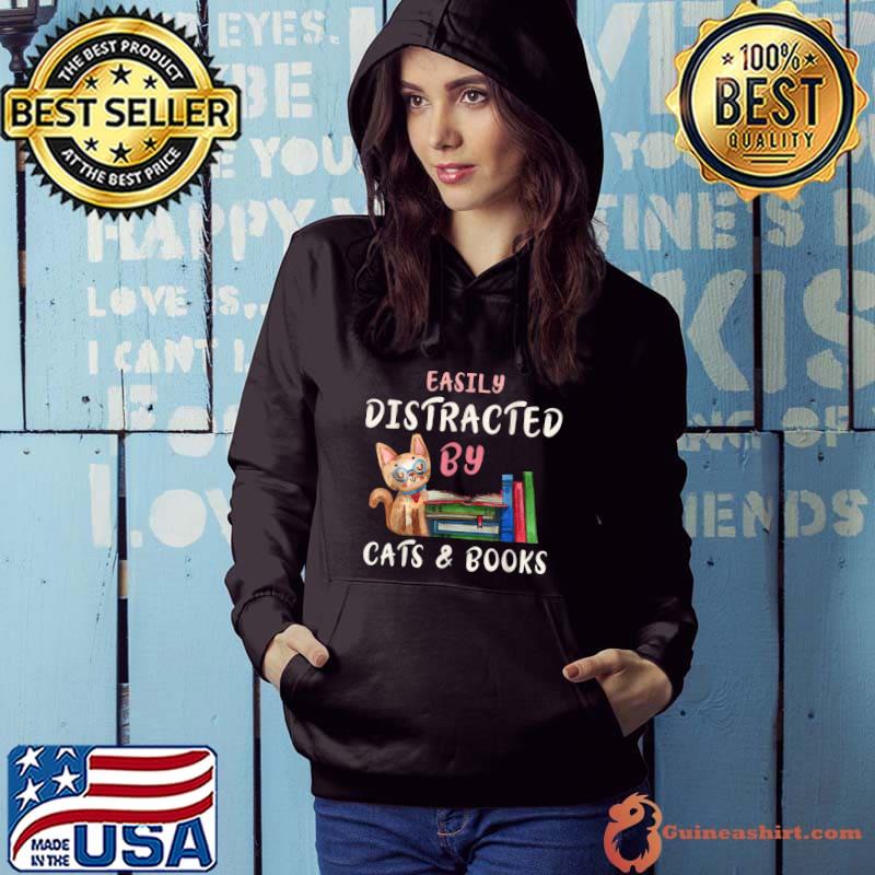 Cat & Book Lover Easily Distracted by Cats and Books T-Shirt