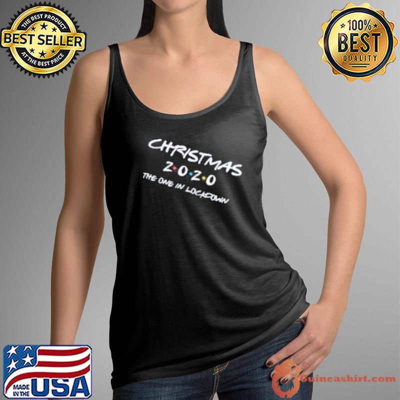 Christmas 2020 The One In Lockdown Shirt Tank Top