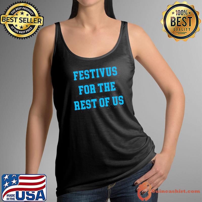 Festivus For Rest Of Us Jerry Seinfeld Stiller Secular Holiday Shirt Tank Top