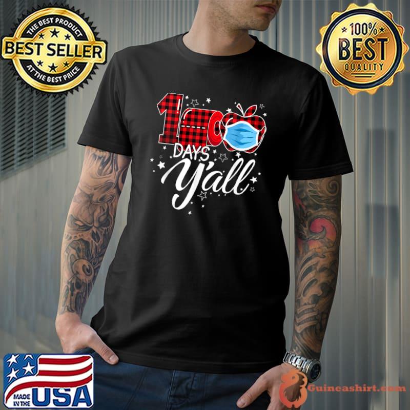 Funny 100 Days Y'all Face Mask Happy 100th Day Of School Virtual T-Shirt
