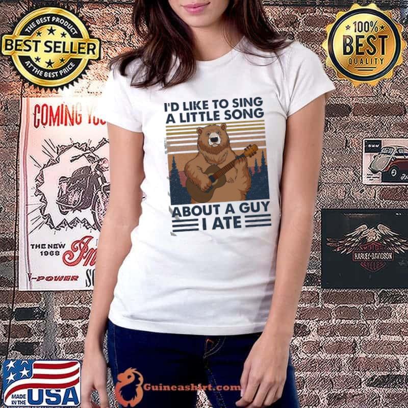 Funny Camping Bear I’d Like To Sing A Little Song About A Guy I Ate Vintage Shirt Ladiestee