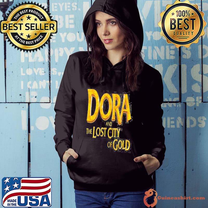 Funny Dora And The Lost City Of Gold shirt
