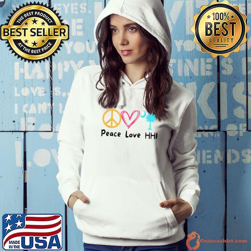 Funny Mens Fun Hilton Head Island South Carolina Shirts Peace Love HHI T-Shirt