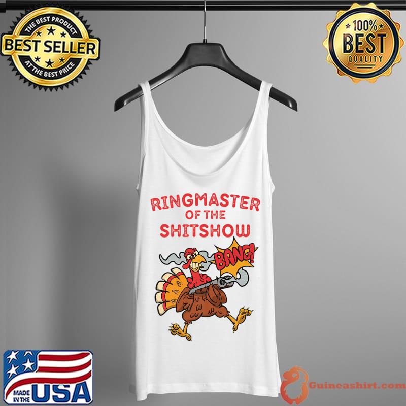 Funny Ringmaster Of The Shitshow - Funny Turkey Boss Premium T-Shirt Tank Top