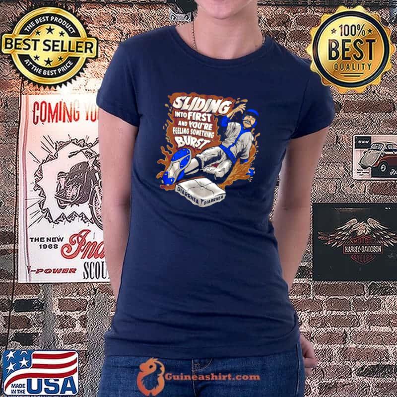 Funny Sliding Into First And You’re Feeling Something Burst Diarrhea Shirt