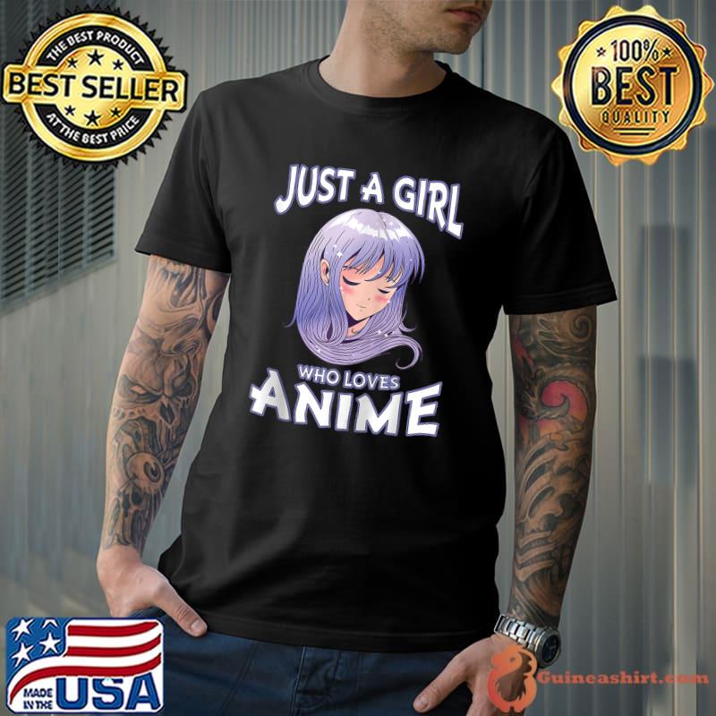 Just A Girl Who Loves Anime Gifts for Teen Girls Anime T-Shirt