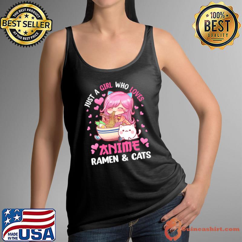 Just a Girl Who Loves Anime Ramen and Cats Kawaii Japanese T- Tank Top