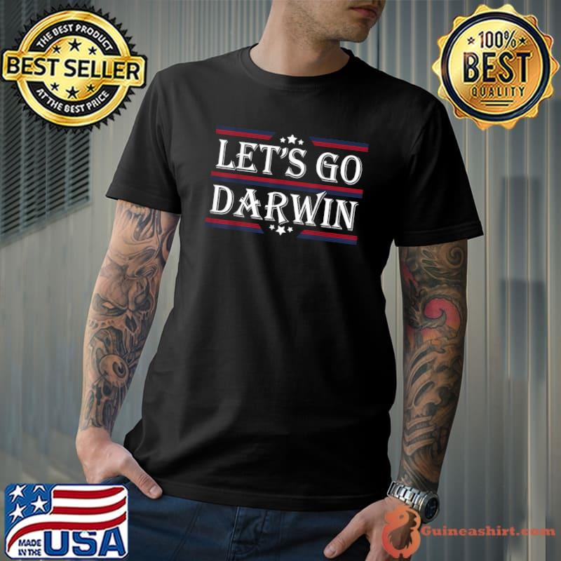 Let's Go Darwin Sarcastic Saying USA Flag Lets Go Darwin T-Shirt