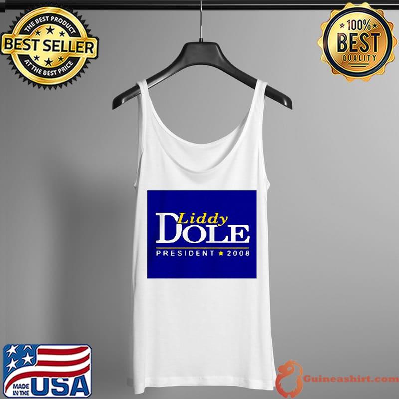 Liddy Dole President 2008 Shirt Tank Top