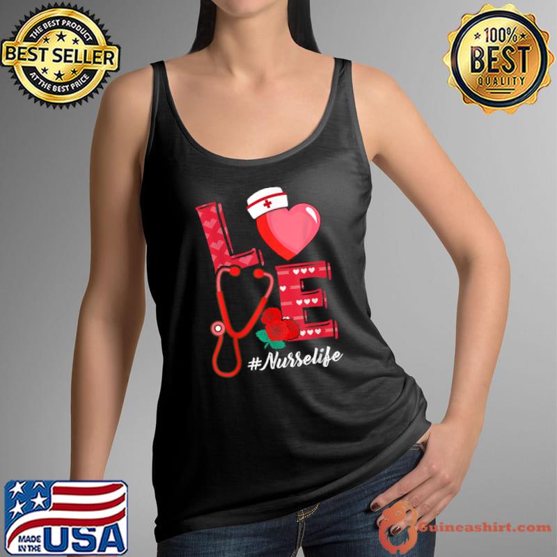 Love Heart Stethoscope Nurse Life Valentine Day 2022 Women T-Shirt Tank Top