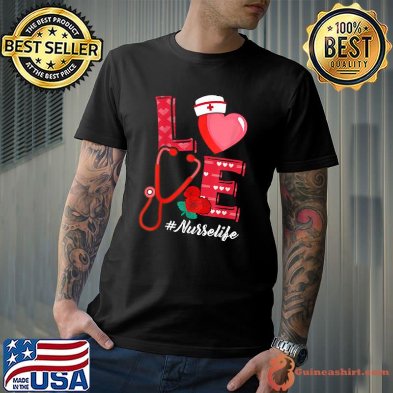 Love Heart Stethoscope Nurse Life Valentine Day 2022 Women T-Shirt