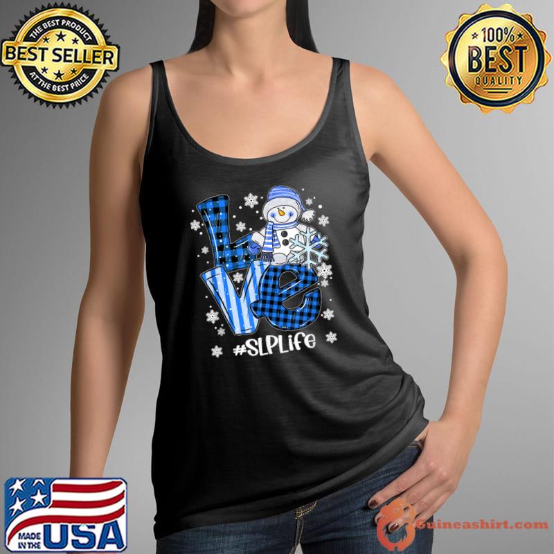 Love Snowman Winter SLP Life - Teacher Gift T-Shirt Tank Top