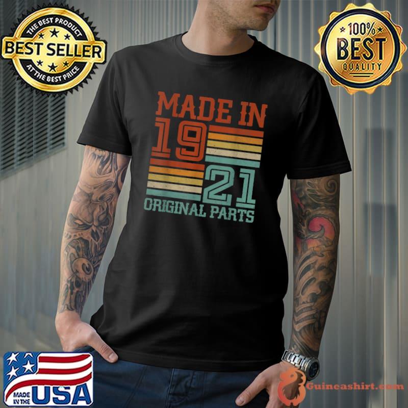 Made in 1921 Original Parts 101 Years Old 101st Birthday T-Shirt