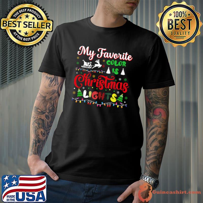 My favorite color is Christmas Lights Color T-shirt