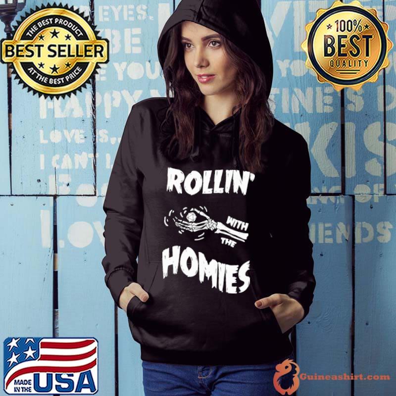 Nice Dice Skeleton Rollin' With The Homies Shirt