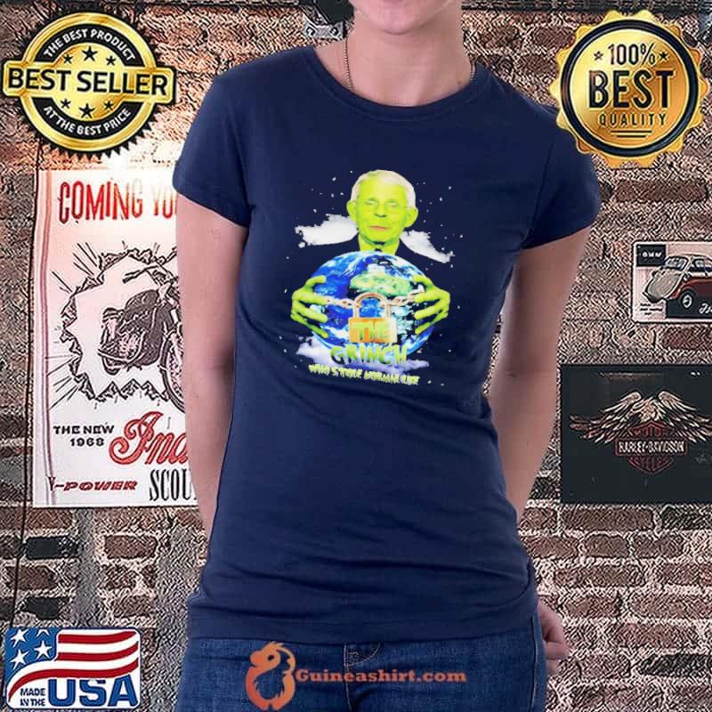 Nice Dr Fauci The Grinch The One Who Took Normal Life Shirt