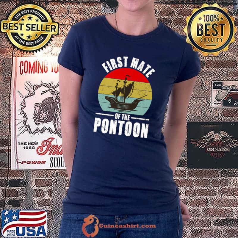 Nice First Mate Of The Pontoon Vintage Retro Pontoon Captain Premium T-Shirt Ladiestee