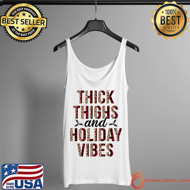 Nice Thick Thighs and Holiday Vibes Merry Christmas Leopard Plaid T-Shirt Tank Top