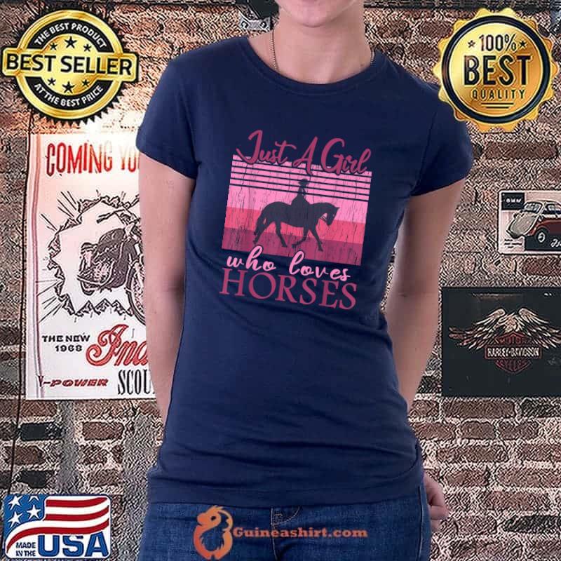Nice Vintage Horse Just A Girl Who Loves Horses Retro Women Teen T-Shirt Ladiestee