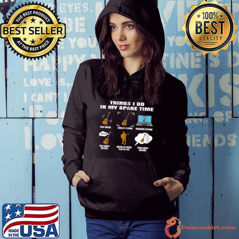 Official 6 Things I Do In My Spare Time - Guitar Player T- Hoodie
