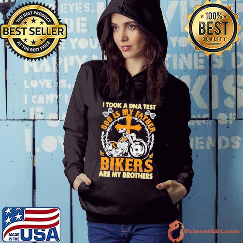 Official DNA Test God Is My Father Bikers Are My Brothers Unisex T-Shirt Hoodie