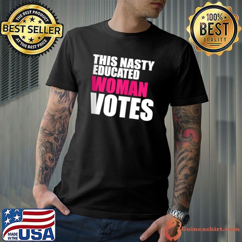 Official Nasty Women Woman Vote Feminist Election 2020 T-Shirt