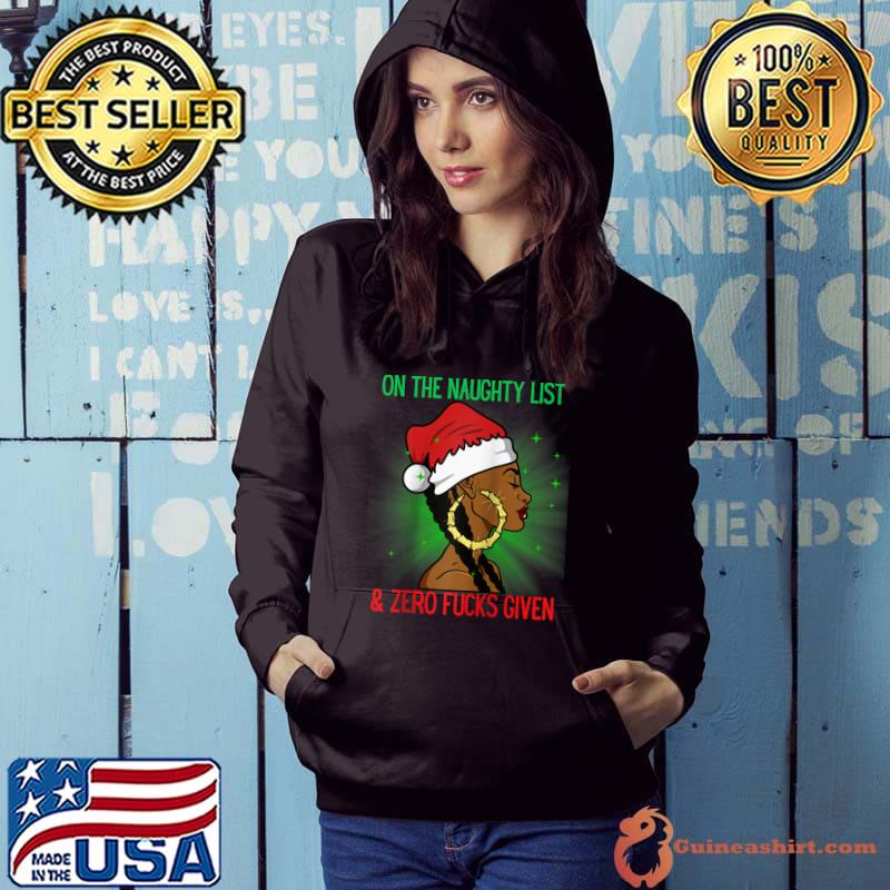 Official On The Naughty List And 0 Fucks Given Melanin Black Women T-shirt