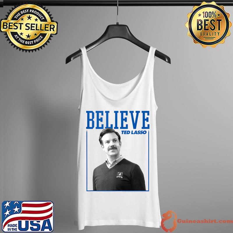 Official Ted Lasso Believe Photo T- Tank Top