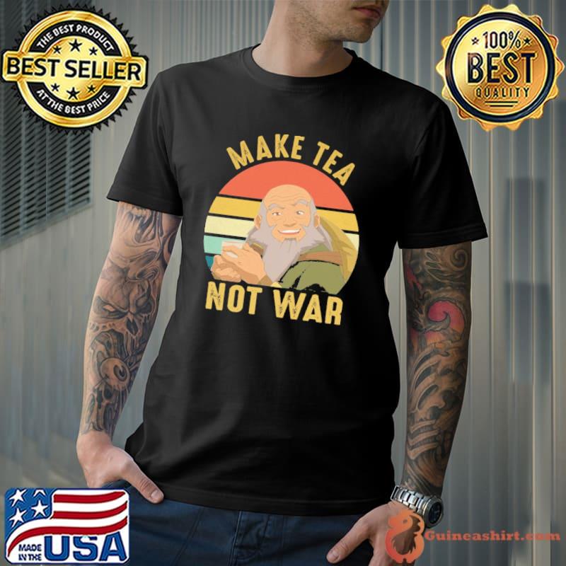 Official Uncle Iroh Make Tea Not War Vintage Shirt Unisex