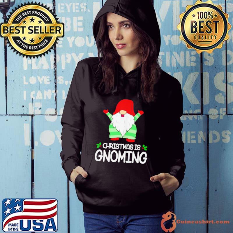 Original Christmas is gnoming Hoodie