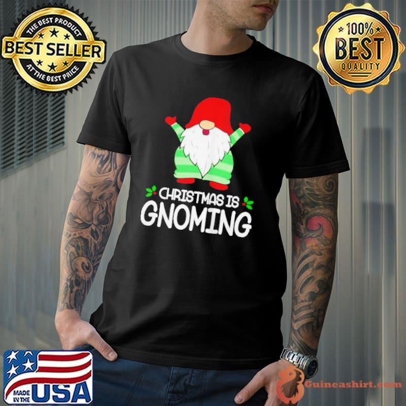 Original Christmas is gnoming Unisex