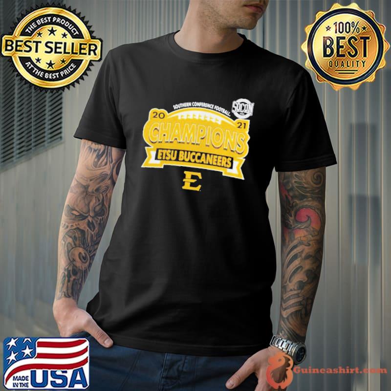 Original East Tennessee State Buccaneers Southern Conference Football 2021 Champions Unisex