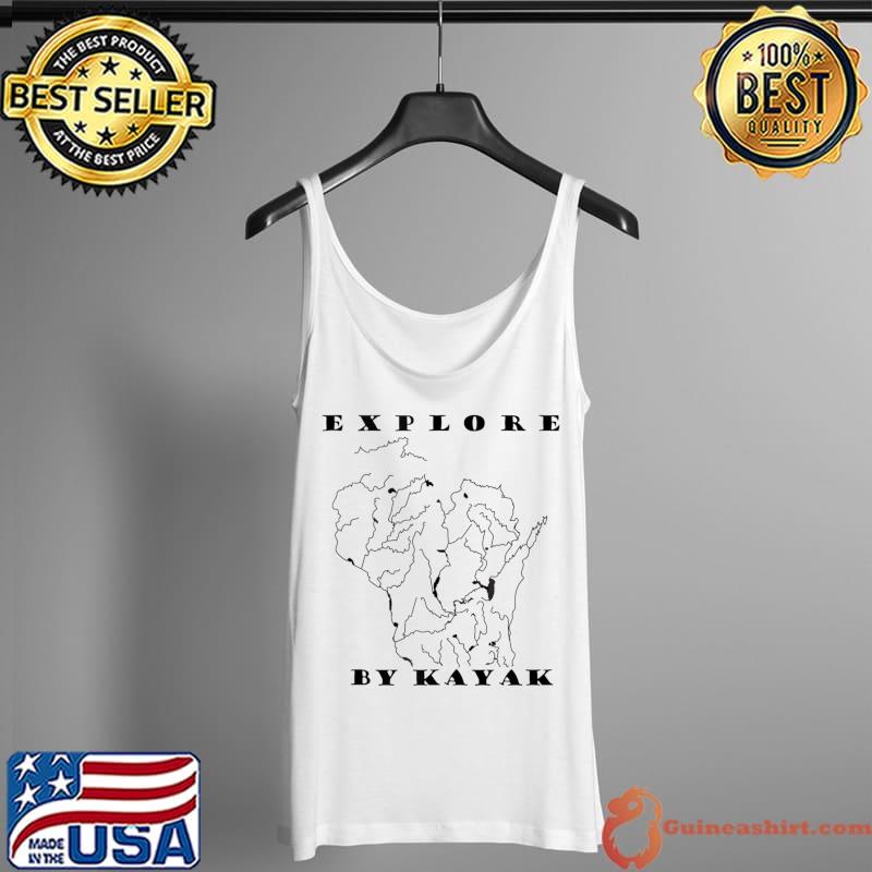 Original Explore by Kayak Wisconsin T-Shirt Tank Top