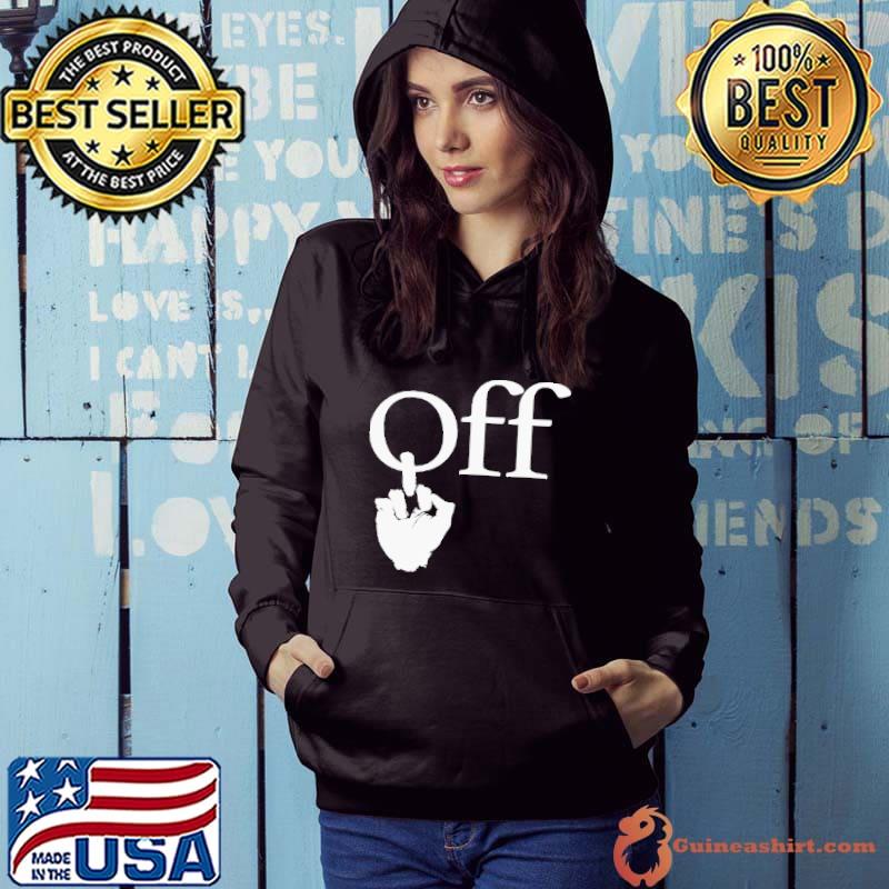 Original Fuck Off shirt
