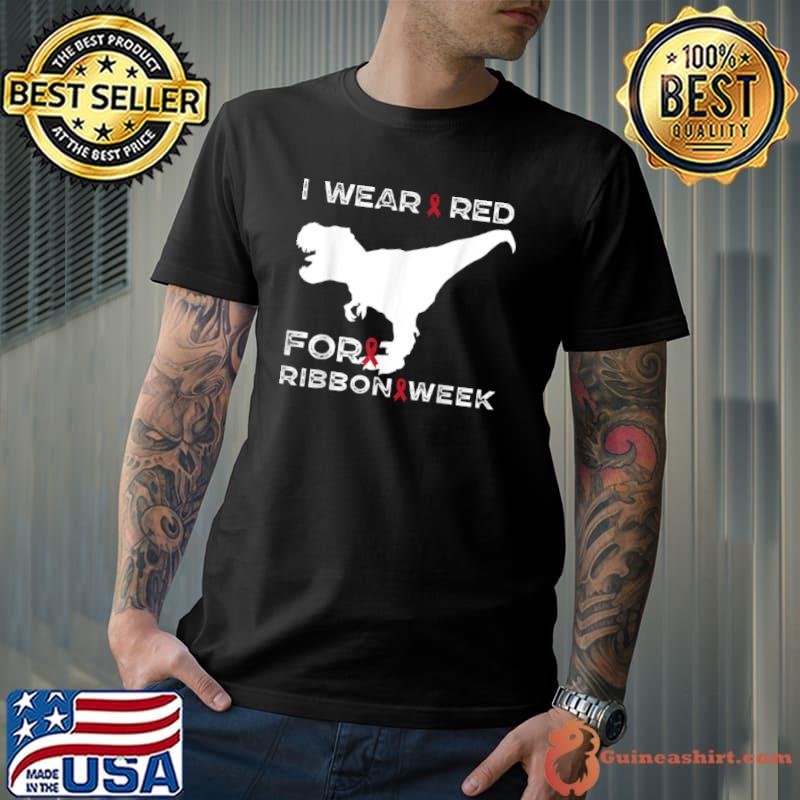 Original I Wear Red Ribbon Week Awareness funny man women gift T Shirt Unisex