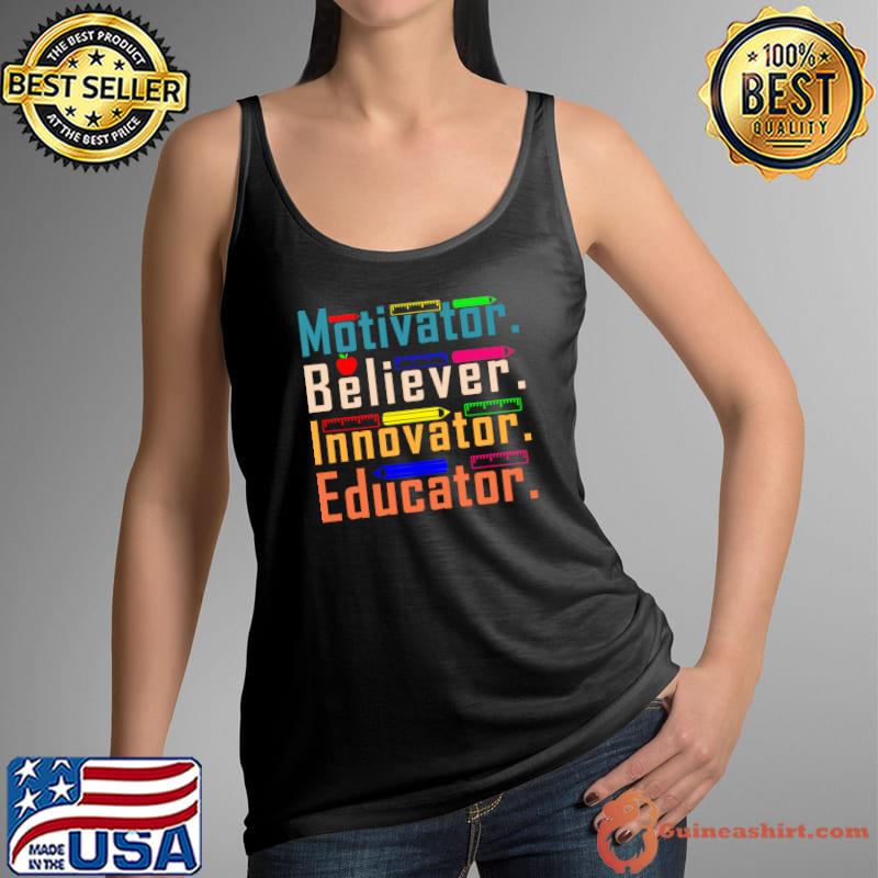 Original Motivator, Believer, Innovator, Educator T- Tank Top
