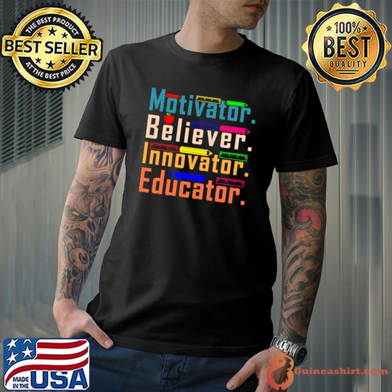 Original Motivator, Believer, Innovator, Educator T- Unisex