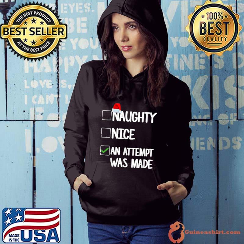 Original Nice Naughty An Attempt Was Made Christmas Costume T-Shirt