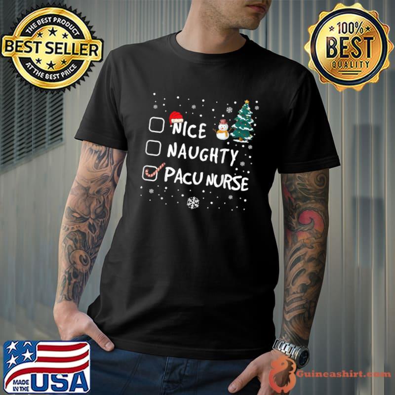 Original Nice Naughty Pacu Nurse Funny Christmas Pajama Xmas T-Shirt Unisex