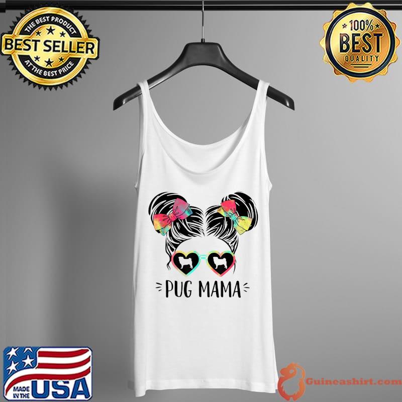 Original Pug Mama Gifts Double Bun Hair Pug Gifts Dog Mom T-Shirt Tank Top