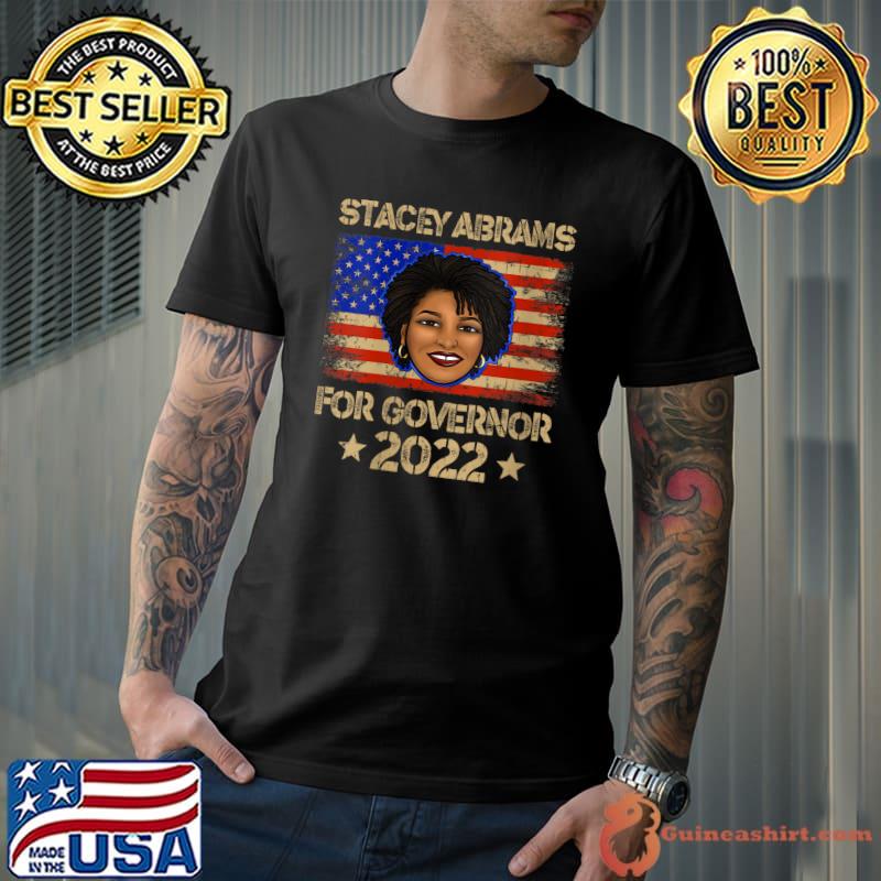 Original Stacey Abrams For Georgia Governor 2022 Vintage US Flag T- Unisex