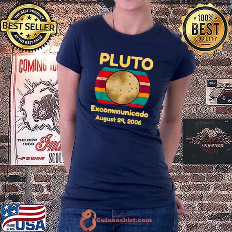 Pluto Excommunicado Aug. 24, 2006 - Never Forget T-Shirt Ladiestee