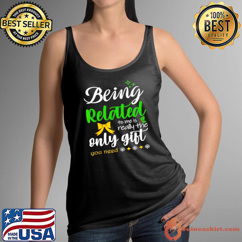 Premium Being Related To Me Christmas Family Pajamas Xmas Shirt Tank Top