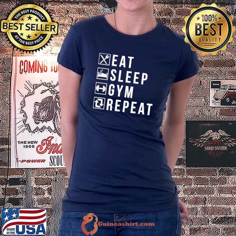 Premium Eat Sleep Gym Repeat Funny Workout Maniac Bodybuilding Life T- Ladiestee