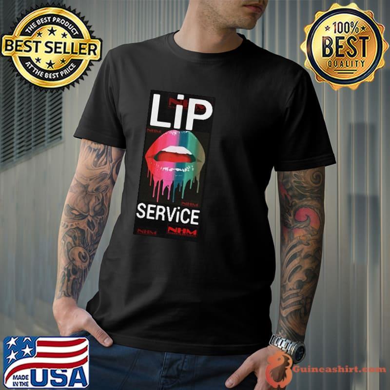 Premium Lip service Unisex