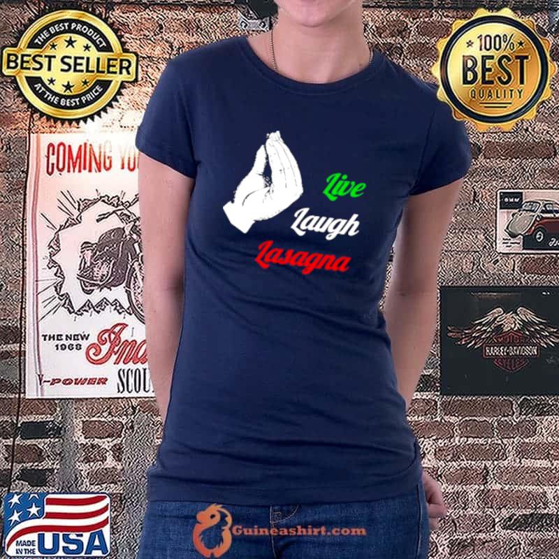 Premium Live Laugh Lasagna shirt
