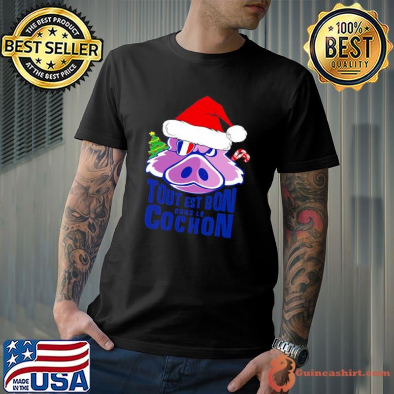 Premium Noel Tout Est Bon Dans Le Cochon Christmas Sweater Shirt Unisex