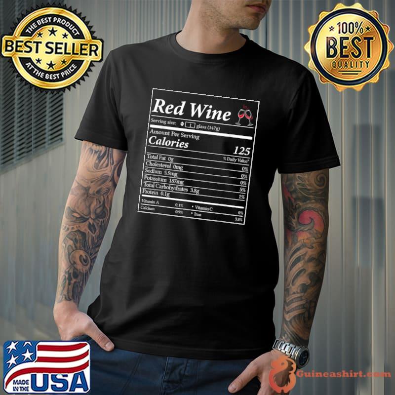Premium Red Wine Nutrition Facts Thanksgiving Christmas Drinking T-Shirt Unisex