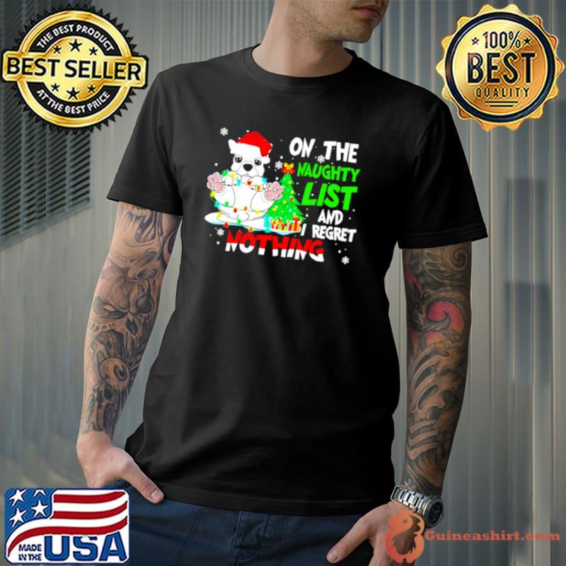 Premium Santa Frenchie On The Naughty List Christmas Shirt Unisex
